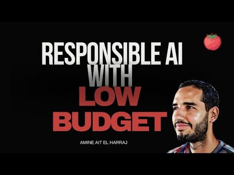 Making Responsible AI Work Without Breaking the Bank | Amine Ait El Harraj