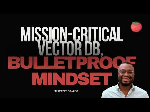 Mission Critical for Vector Databases and Agentic Systems | Thierry Damiba